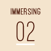 IMMERSING 02