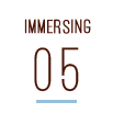 IMMERSING 05