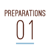 PREPARATIONS 01