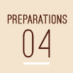 PREPARATIONS 04